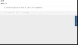 
							         IBM Ticket Status (Service Desk vs. Client Success Portal)								  
							    
