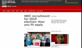 
							         INEC recruitment for 2019 election: How you fit apply - BBC News ...								  
							    