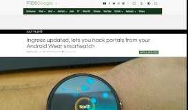 
							         Ingress updated, lets you hack portals from your Android Wear ...								  
							    