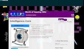 
							         Intelligence Core | World of Gaming Wiki | FANDOM powered by Wikia								  
							    