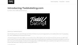
							         Introducing Toddvdating.com | Todd V Dating								  
							    