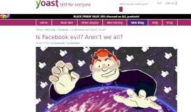 
							         Is Facebook evil? Aren't we all? • Yoast								  
							    