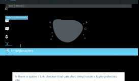 
							         Is there a spider / link checker that can start deep inside a ...								  
							    