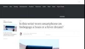 
							         Is this wrist-worn smartphone on Indiegogo a hoax or a fever dream?								  
							    