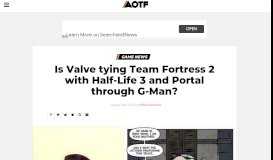
							         Is Valve tying Team Fortress 2 with Half-Life 3 and Portal through G ...								  
							    