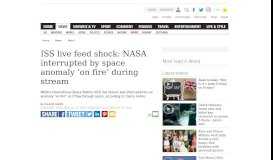 
							         ISS live feed shock: NASA interrupted by space anomaly 'on fire'								  
							    