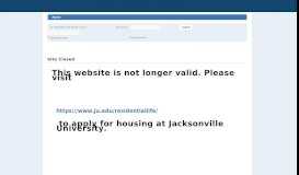 
							         Jacksonville University Portal - Welcome to the Housing Portal								  
							    