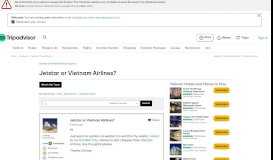 
							         Jetstar or Vietnam Airlines? - Vietnam Message Board - TripAdvisor								  
							    