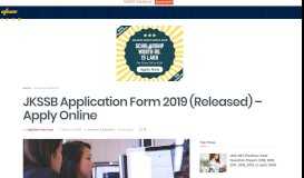 
							         JKSSB Application Form 2019 (Released) - Apply Online ...								  
							    