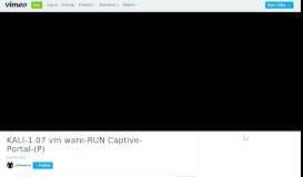 
							         KALI-1.07 vm ware-RUN Captive-Portal-(P) on Vimeo								  
							    