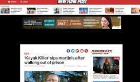 
							         'Kayak Killer' sips martinis after walking out of prison - New York Post								  
							    