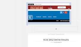 
							         KCSE 2012 Online Results - Kachwanya.com								  
							    
