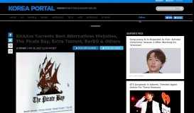 
							         KickAss Torrents Best Alternatives Websites, The Pirate ... - Korea Portal								  
							    