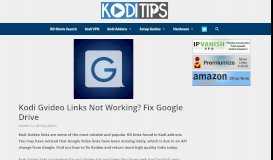 
							         Kodi Gvideo Links Not Working? Fix Google Drive - Kodi Tips								  
							    