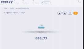 
							         Kogama: Portal 2 Coop - Free Online Game on Cool77.com								  
							    