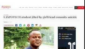 
							         LASPOTECH student jilted by girlfriend commits suicide – Punch ...								  
							    