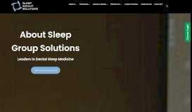 
							         Leaders in Dental Sleep Medicine - About Sleep Group Solutions								  
							    