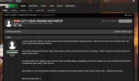
							         Left 4 dead crashes on startup - Tech Reviews, Support and PC Builds ...								  
							    
