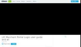 
							         LIC Merchant Portal Login user guide and all on Vimeo								  
							    