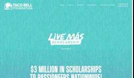 
							         Live Más Scholarship - Taco Bell Foundation								  
							    