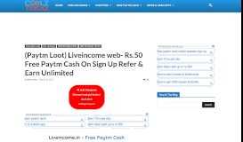 
							         Liveincome web- Rs.50 Free Paytm Cash On Sign Up Refer ...								  
							    