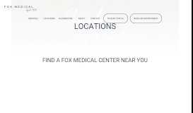 
							         LOCATIONS – Fox Medical Centers								  
							    