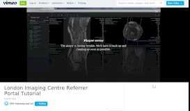 
							         London Imaging Centre Referrer Portal Tutorial on Vimeo								  
							    