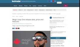 
							         Magic Leap One release date, price and features | TechRadar								  
							    