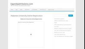
							         Makerere University Online Registration - Admissions for Universities ...								  
							    