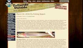 
							         March 14, 2016 Fly Fishing Report | Telluride Outside								  
							    
