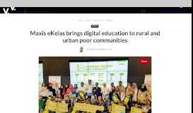 
							         Maxis eKelas brings digital education to rural and urban poor ...								  
							    