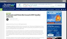 
							         Maybank and Pizza Hut launch EMV loyalty rewards - The Wise ...								  
							    