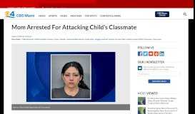 
							         Mom Arrested For Attacking Child's Classmate – CBS Miami								  
							    