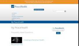 
							         My PeaceHealth - Frequently Asked Questions | PeaceHealth								  
							    