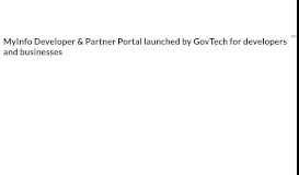
							         MyInfo Developer & Partner Portal launched by GovTech for ...								  
							    