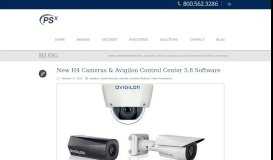 
							         New H4 Cameras and Avigilon Control Center 5.8 Software - PSX Inc.								  
							    