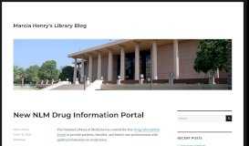 
							         New NLM Drug Information Portal – Marcia Henry's Library Blog								  
							    