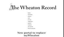 
							         New portal to replace myWheaton - The Wheaton Record - The ...								  
							    