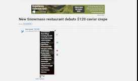 
							         New Snowmass restaurant debuts $120 caviar crepe | AspenTimes.com								  
							    