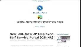 
							         New URL for DOP Employee Self Service Portal [CSI-HR] – central ...								  
							    