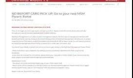
							         NO REPORT CARD PICK UP: Go to your new MSM Parent Portal ...								  
							    