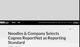
							         Noodles & Company Selects Cognos ReportNet as Reporting Standard								  
							    