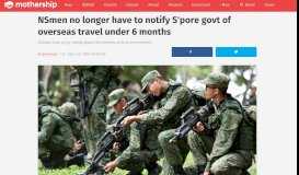
							         NSmen no longer have to notify S'pore govt of overseas travel under 6 ...								  
							    