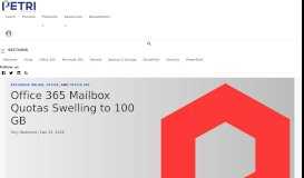 
							         Office 365 Mailbox Quotas Swelling to 100 GB - Petri								  
							    