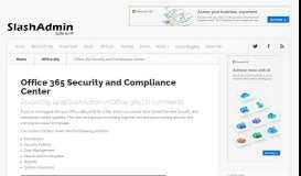 
							         Office 365 Security and Compliance Center | SlashAdmin \ Life in IT								  
							    