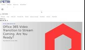 
							         Office 365 Video Transition to Stream Coming. Are You Ready? - Petri								  
							    