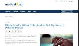 
							         Older Adults Often Reluctant to Set Up Secure Patient Portal - Medical ...								  
							    