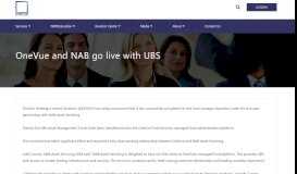 
							         OneVue and NAB go live with UBS – OneVue Group - Why OneVue								  
							    