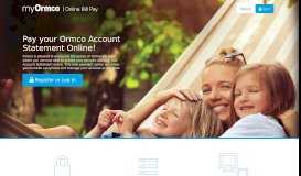 
							         Online Bill Pay | myOrmco™								  
							    