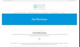 
							         Our Physicians - Future Medical Group								  
							    
